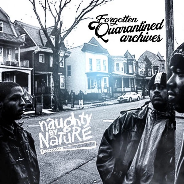 Naughty-By-Nature-Forgotten-Quarantined-Archives-album-cover-art