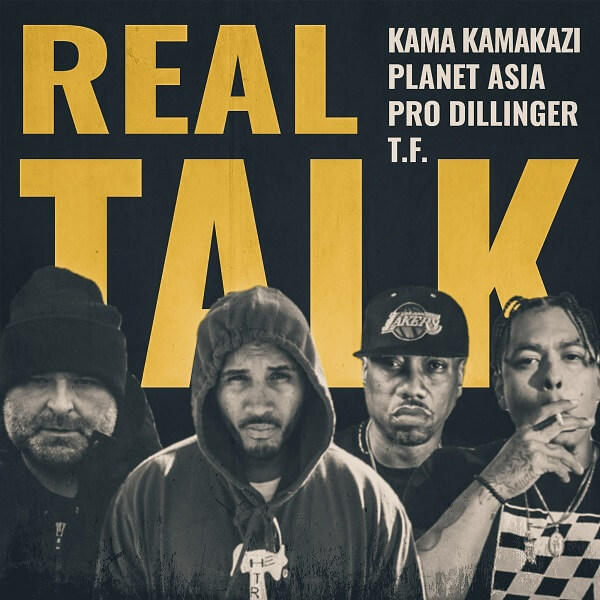 Kama Kamakazi- Real Talk feat. Pro Dillinger, Planet Asia, T.F prod. SoDrumatic