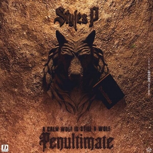 Styles P - Penultimate A Calm Wolf Is Still A Wolf