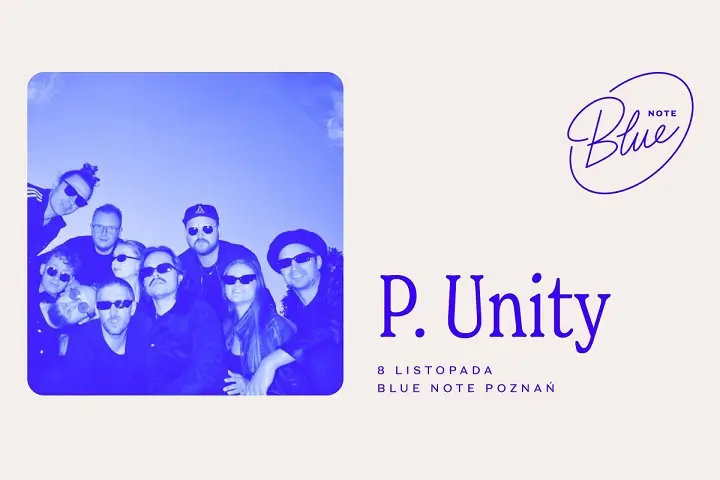 P.Unity - Blue Note Poznań - 08.11.2024