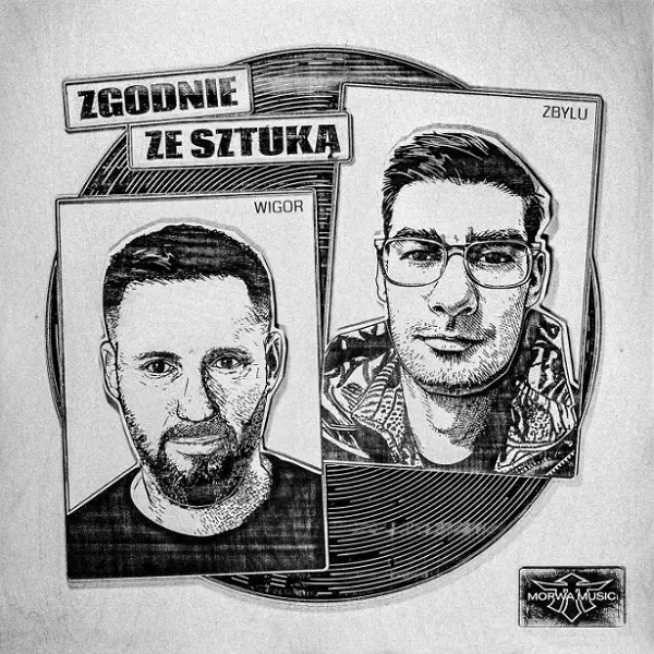 Wigor Mor W.A., Zbylu - Zgodnie ze sztuką