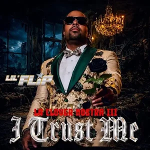Lil Flip - La Clover Nostra III - I Trust Me - album cover art